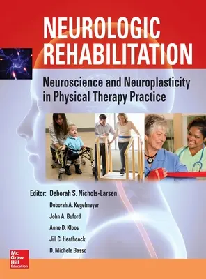 Neurologische Rehabilitation: Neurowissenschaft und Neuroplastizität in der physiotherapeutischen Praxis - Neurologic Rehabilitation: Neuroscience and Neuroplasticity in Physical Therapy Practice