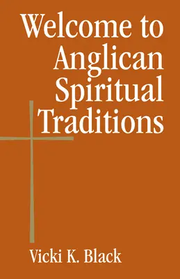Willkommen bei den anglikanischen spirituellen Traditionen - Welcome to Anglican Spiritual Traditions