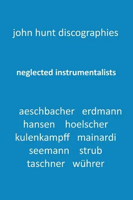 Vernachlässigte Instrumentalisten - Adrian Aeschbacher, Eduard Erdmann, Conrad Hansen, Ludwig Hoelscher, Georg Kulenkampff, Enrico Mainardi, Carl Seemann, Ma - Neglected Instrumentalists - Adrian Aeschbacher, Eduard Erdmann, Conrad Hansen, Ludwig Hoelscher, Georg Kulenkampff, Enrico Mainardi, Carl Seemann, Ma