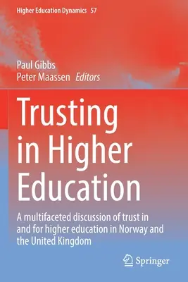 Vertrauen in die Hochschulbildung: Eine facettenreiche Diskussion über das Vertrauen in und für die Hochschulbildung in Norwegen und dem Vereinigten Königreich - Trusting in Higher Education: A Multifaceted Discussion of Trust in and for Higher Education in Norway and the United Kingdom