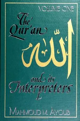 Der Koran und seine Interpreten, Band 1 - Qur'an and Its Interpreters, The, Volume 1