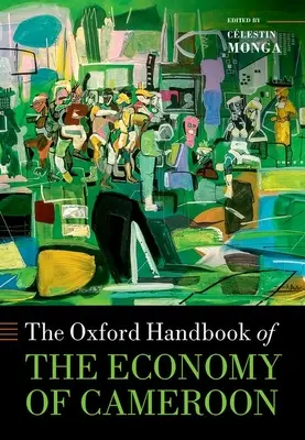 Das Oxford-Handbuch der Wirtschaft von Kamerun - The Oxford Handbook of the Economy of Cameroon
