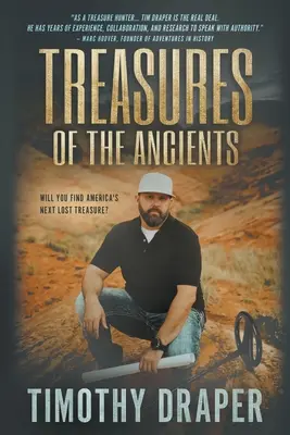 Schätze der Antike: Die Suche nach Amerikas verlorenen Schätzen - Treasures of the Ancients: The Search for America's Lost Fortunes