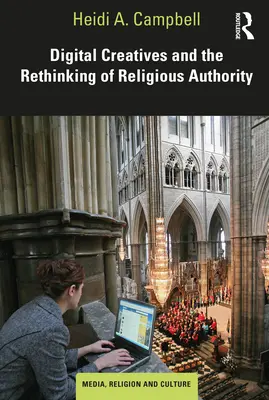 Digitale Kreative und das Überdenken der religiösen Autorität - Digital Creatives and the Rethinking of Religious Authority