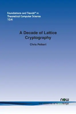 Ein Jahrzehnt der Gitterkryptographie - A Decade of Lattice Cryptography