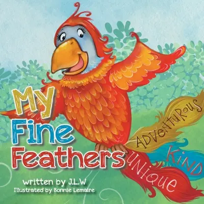 Meine schönen Federn: Buch drei der „Nature Nurtures“-Geschichtenbuchserie - My Fine Feathers: Book Three in the Nature Nurtures Storybook Series