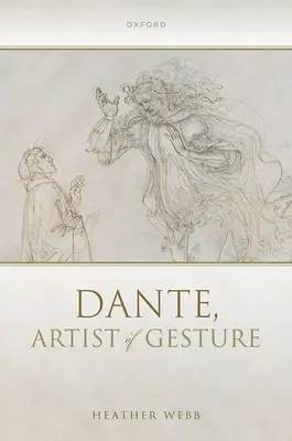 Dante, Künstler der Geste - Dante, Artist of Gesture