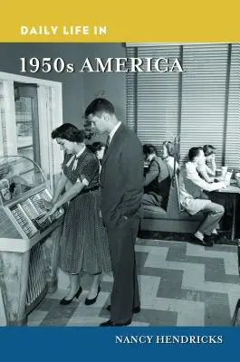 Das tägliche Leben im Amerika der 1950er Jahre - Daily Life in 1950s America