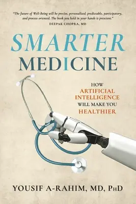 Smarter Medicine: Wie künstliche Intelligenz Sie gesünder machen wird - Smarter Medicine: How Artificial Intelligence Will Make You Healthier