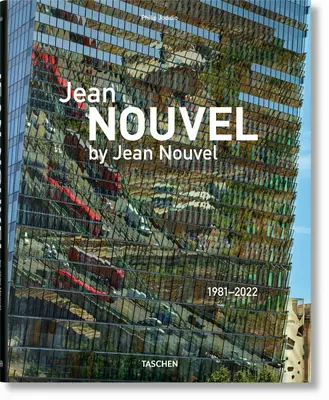 Jean Nouvel von Jean Nouvel. 1981-2022 - Jean Nouvel by Jean Nouvel. 1981-2022