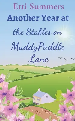 Ein weiteres Jahr in den Ställen von Muddypuddle Lane - Another Year at the Stables on Muddypuddle Lane
