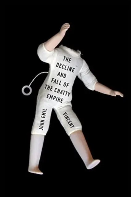 Niedergang und Fall des schwatzhaften Imperiums - The Decline and Fall of the Chatty Empire