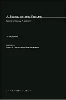 Ein Gespür für die Zukunft: Aufsätze zur Naturphilosophie - A Sense of the Future: Essays in Natural Philosophy
