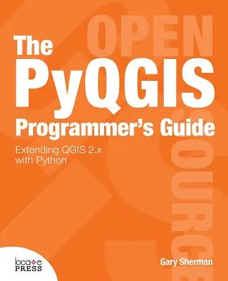 Das Handbuch für Pyqgis-Programmierer - The Pyqgis Programmer's Guide