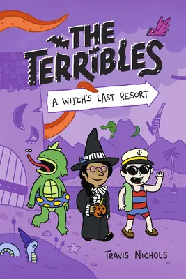 Die Terribles #2: Die letzte Zuflucht einer Hexe - The Terribles #2: A Witch's Last Resort