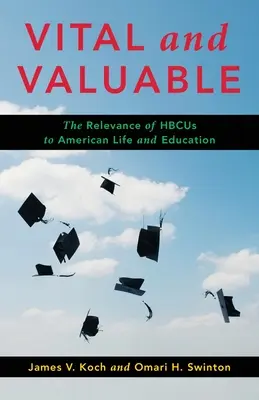 Vital und wertvoll: Die Bedeutung des Hbcus für das amerikanische Leben und die Bildung - Vital and Valuable: The Relevance of Hbcus to American Life and Education