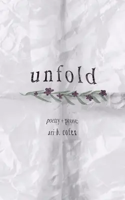 Entfalten: Poesie + Prosa - Unfold: Poetry + Prose