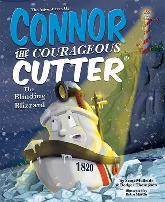 Die Abenteuer von Connor, dem mutigen Kutter: Der blendende Schneesturm - The Adventures of Connor the Courageous Cutter: The Blinding Blizzard