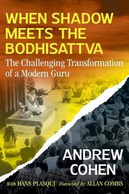 Wenn der Schatten auf den Bodhisattva trifft: Die herausfordernde Transformation eines modernen Gurus - When Shadow Meets the Bodhisattva: The Challenging Transformation of a Modern Guru