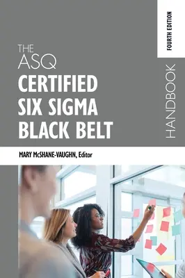 Das ASQ Certified Six Sigma Black Belt Handbook, Vierte Ausgabe - The ASQ Certified Six Sigma Black Belt Handbook, Fourth Edition