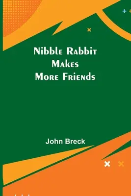 Nibble Rabbit macht mehr Freunde - Nibble Rabbit Makes More Friends