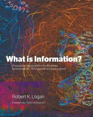 Was ist Information? Die Verbreitung von Organisation in der Biosphäre, Symbolosphäre, Technosphäre und Ökonomosphäre - What is Information?: Propagating Organization in the Biosphere, Symbolosphere, Technosphere and Econosphere
