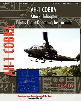 AH-1 Cobra Angriffshubschrauber Pilot's Flight Operating Instructions - AH-1 Cobra Attack Helicopter Pilot's Flight Operating Instructions