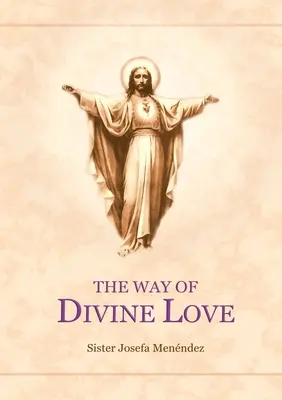 Der Weg der göttlichen Liebe - The Way Of Divine Love