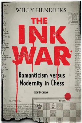 Der Tintenkrieg: Romantik gegen Moderne im Schach - The Ink War: Romanticism Versus Modernity in Chess