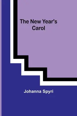 Das Neujahrslied - The New Year's carol