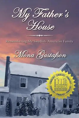 Das Haus meines Vaters: Erinnerungen an meine schwedisch-amerikanische Familie - My Father's House: Remembering My Swedish-American Family