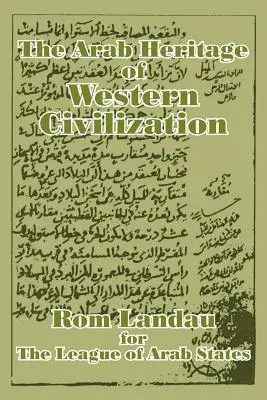 Das arabische Erbe der westlichen Zivilisation - The Arab Heritage of Western Civilization