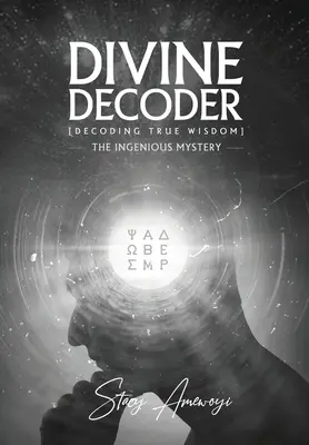 Göttlicher Decoder: Wahre Weisheit entschlüsseln - Divine Decoder: Decoding True Wisdom