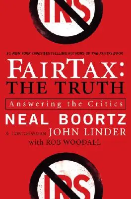 Fairtax: Die Wahrheit: Eine Antwort auf die Kritiker - Fairtax: The Truth: Answering the Critics