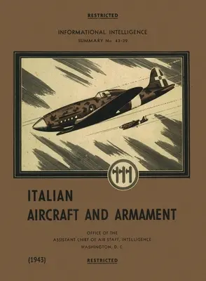 Italienische Flugzeuge und Bewaffnung (1943) - Italian Aircraft and Armament (1943)