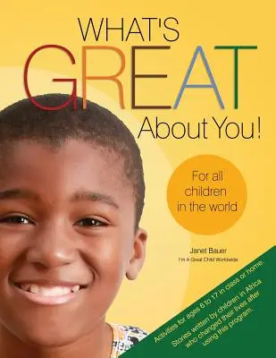 Was an dir toll ist! für alle Kinder der Welt - What's Great about You! for All Children in the World