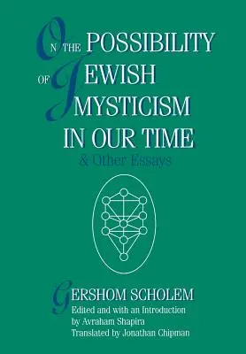 Über die Möglichkeit der jüdischen Mystik in unserer Zeit - On the Possibility of Jewish Mysticism in Our Time