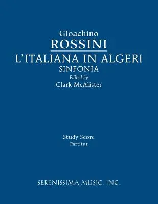 L'Italiana in Algeri Sinfonia: Studienpartitur - L'Italiana in Algeri Sinfonia: Study score