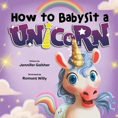 Wie man ein Einhorn babysittet - How to Babysit a Unicorn