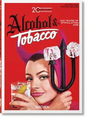 Alkohol- und Tabakwerbung des 20. Jahrhunderts. 40. Ausgabe. - 20th Century Alcohol & Tobacco Ads. 40th Ed.