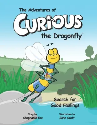 Die Abenteuer der neugierigen Libelle - Auf der Suche nach guten Gefühlen - The Adventures of Curious the Dragonfly - Search for Good Feelings