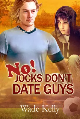 Nein! Sportler gehen nicht mit Jungs aus - No! Jocks Don't Date Guys
