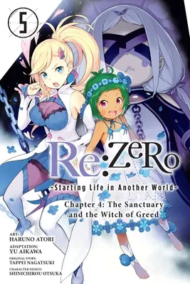 RE: Zero -Starting Life in Another World-, Kapitel 4: Das Heiligtum und die Hexe der Gier, Band 5 (Manga) - RE: Zero -Starting Life in Another World-, Chapter 4: The Sanctuary and the Witch of Greed, Vol. 5 (Manga)