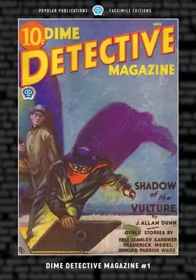 Dime Detective Magazine #1: Faksimile-Ausgabe - Dime Detective Magazine #1: Facsimile Edition