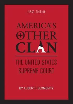 Amerikas anderer Clan: Der Oberste Gerichtshof der Vereinigten Staaten - America's Other Clan: The United States Supreme Court