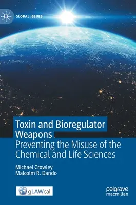 Toxin- und Bioregulatorwaffen: Verhinderung des Missbrauchs der Chemie- und Biowissenschaften - Toxin and Bioregulator Weapons: Preventing the Misuse of the Chemical and Life Sciences