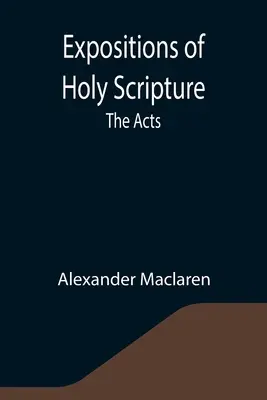 Darlegungen zur Heiligen Schrift: Die Apostelgeschichte - Expositions of Holy Scripture: the Acts