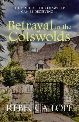 Verrat in den Cotswolds: Die Ruhe der Cotswolds kann trügerisch sein ... - Betrayal in the Cotswolds: The Peace of the Cotswolds Can Be Deceiving ...