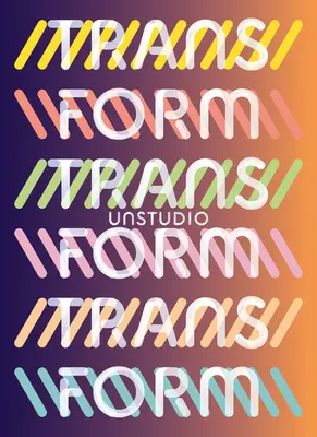 Unstudio: Transformieren - Unstudio: Transform