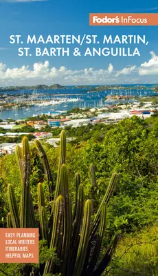 Fodor's Infocus St. Maarten/St. Martin, St. Barth und Anguilla - Fodor's Infocus St. Maarten/St. Martin, St. Barth & Anguilla